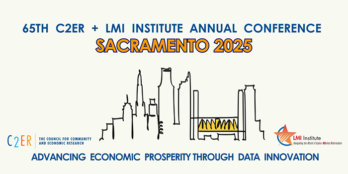 Poster shows outline of a city and text that says "65th C2ER + LMI Institute Annual Conference, Sacramento 2025, Advancing economic prosperity through data innovation"